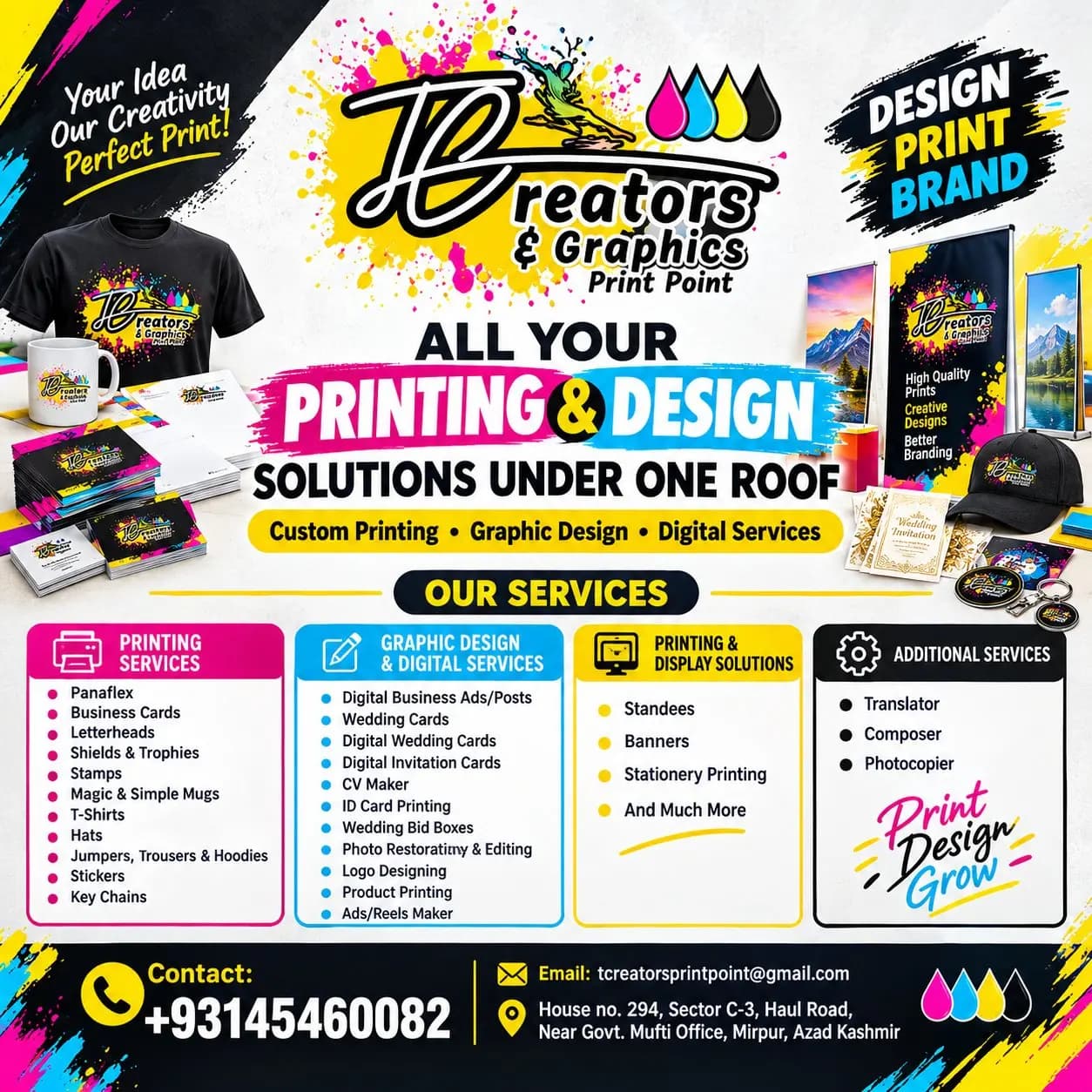 We do custom designs and printings for you business perposes in Sector C-3, Mirpur